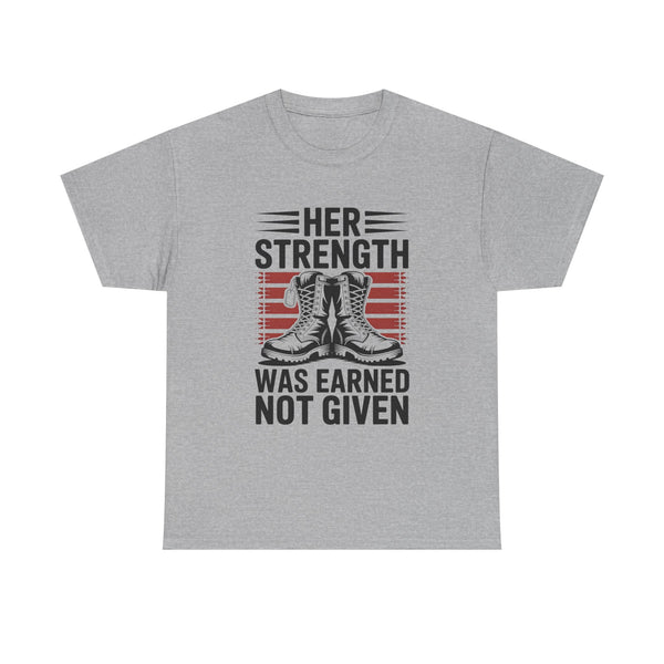 Her Strength Was Earned Not Given T-Shirt — Military Boots Patriotic Women’s Tee