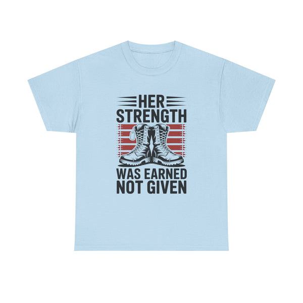 Her Strength Was Earned Not Given T-Shirt — Military Boots Patriotic Women’s Tee