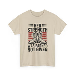 Her Strength Was Earned Not Given T-Shirt — Military Boots Patriotic Women’s Tee