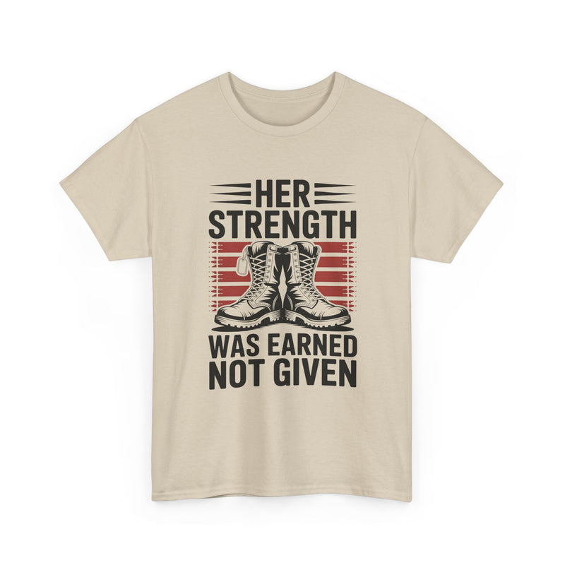 Her Strength Was Earned Not Given T-Shirt — Military Boots Patriotic Women’s Tee