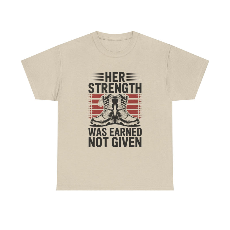 Her Strength Was Earned Not Given T-Shirt — Military Boots Patriotic Women’s Tee