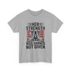 Her Strength Was Earned Not Given T-Shirt — Military Boots Patriotic Women’s Tee