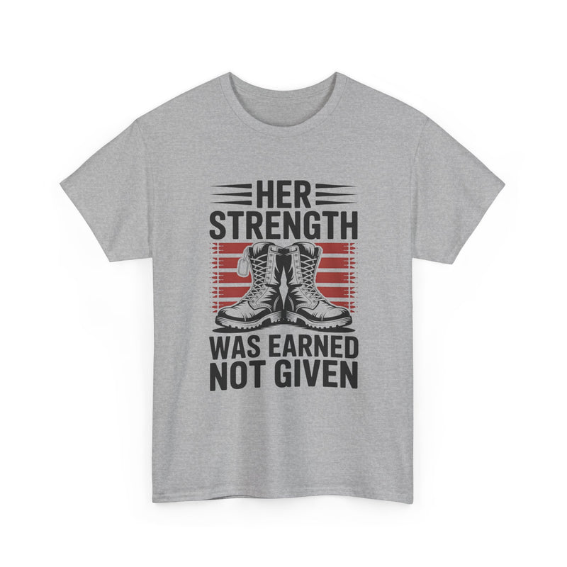 Her Strength Was Earned Not Given T-Shirt — Military Boots Patriotic Women’s Tee