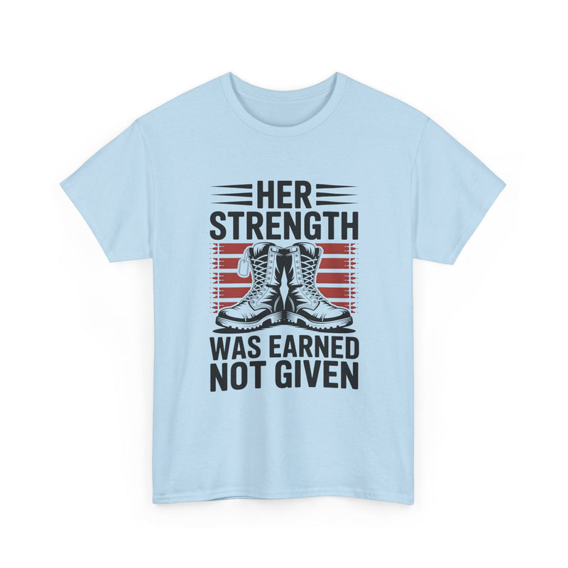 Her Strength Was Earned Not Given T-Shirt — Military Boots Patriotic Women’s Tee