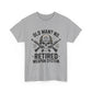Retired Weapon System T-Shirt — “Old Man? No. Retired Weapon System.” Military Veteran Tee